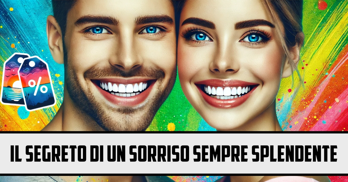 Il Segreto di un Sorriso Sempre Splendente